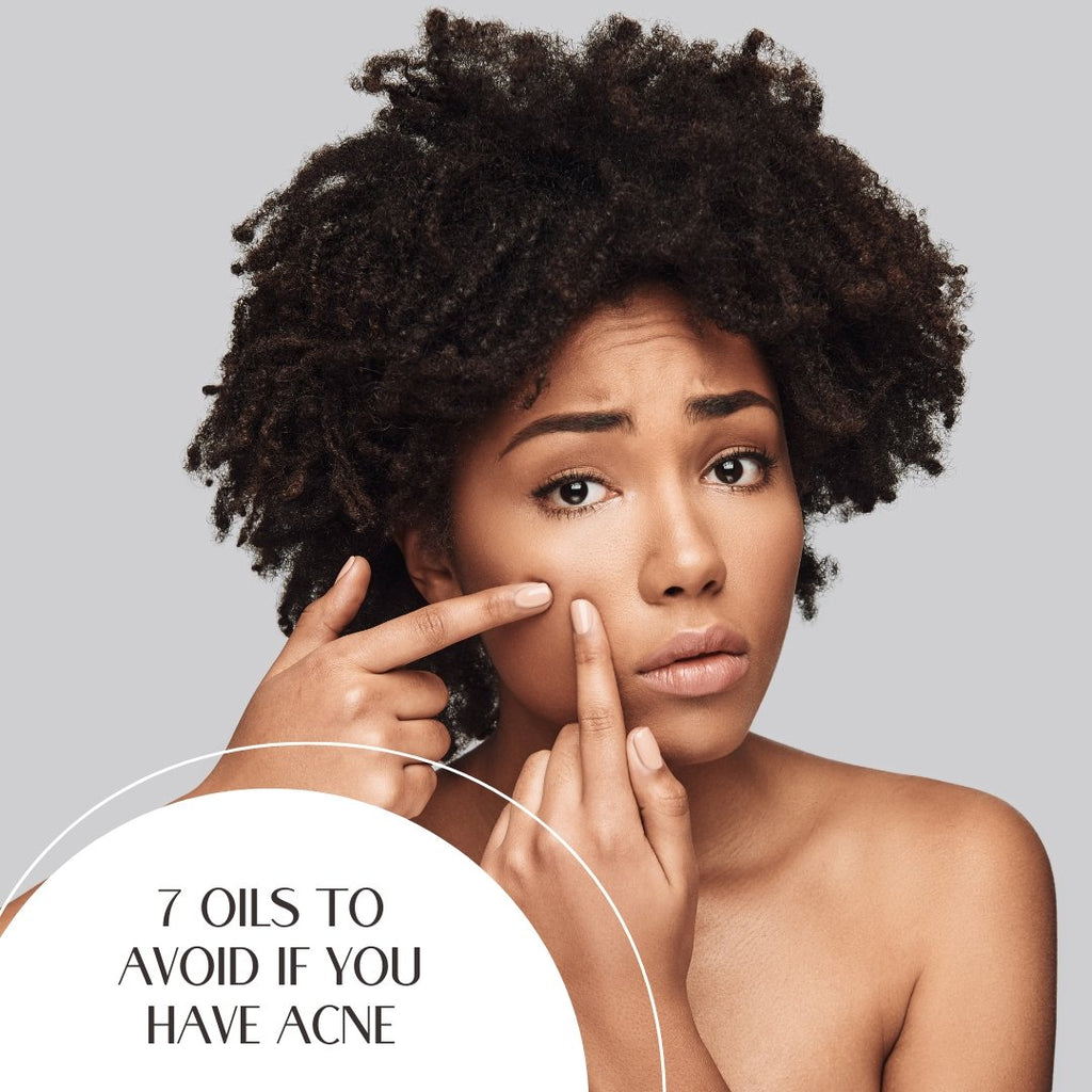 7 Oils to Avoid If You Have Acne